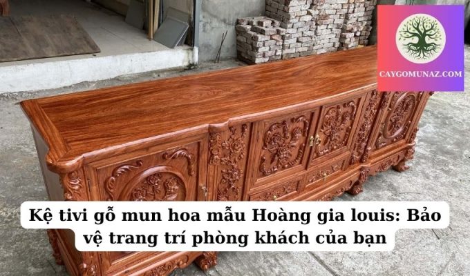 Kệ tivi gỗ mun hoa mẫu Hoàng gia louis Bảo vệ trang trí phòng khách của bạn